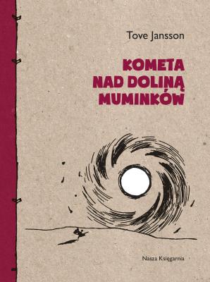 Kometa nad Doliną Muminków - Tove  Jansson Muminki