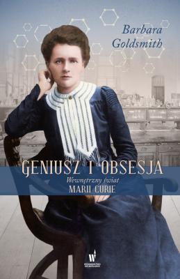 Geniusz i obsesja - Barbara  Goldsmith Biografie