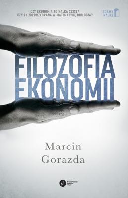 Filozofia ekonomii - Dr Marcin Gorazda 