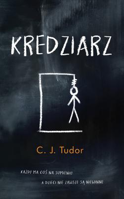 Kredziarz - C. J. Tudor Thriller psychologiczny