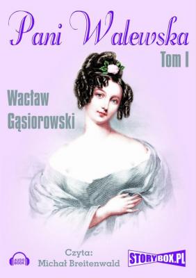 Pani Walewska Tom 1 - Wacław Gąsiorowski 