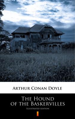 The Hound of the Baskervilles - Артур Конан Дойл 