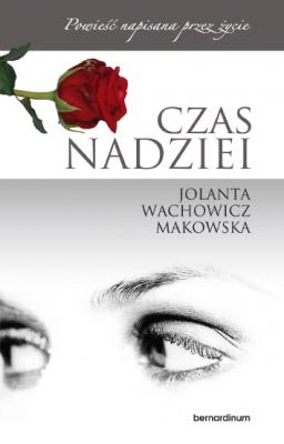Czas nadziei - Jolanta Wachowicz Makowska 