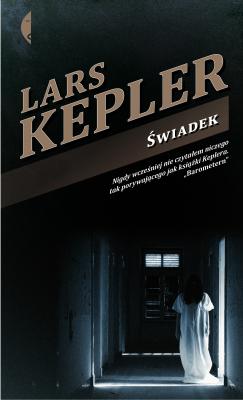 Świadek - Lars  Kepler Ze Strachem