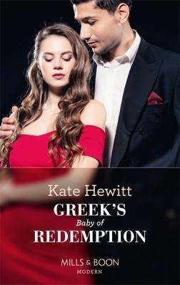 Greek's Baby Of Redemption - Kate  Hewitt 