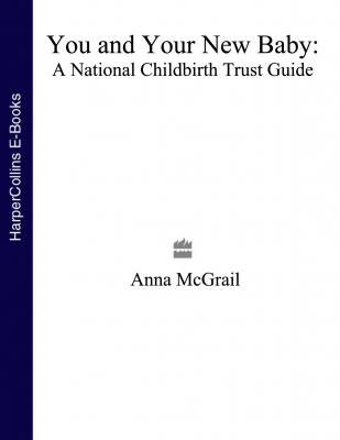 You and Your New Baby - Anna  McGrail 