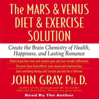 Mars and Venus Diet and Exercise Solution - Ph.D. John Gray 
