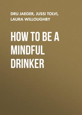 How to Be a Mindful Drinker - Laura Willoughby 