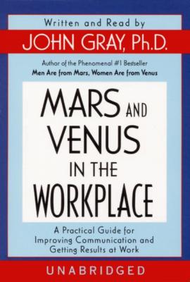 Mars and Venus in the Workplace - Джон Грэй 