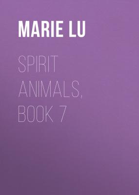 Spirit Animals, Book 7 - Marie Lu 