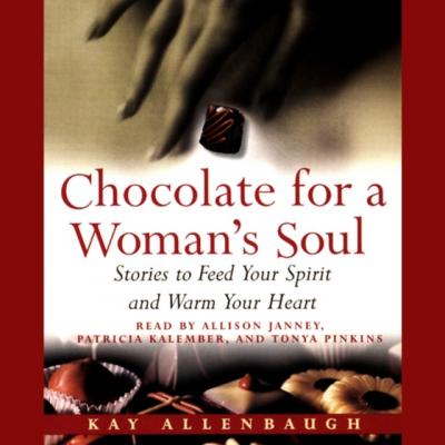 Chocolate for A Womans Soul - Kay Allenbaugh 
