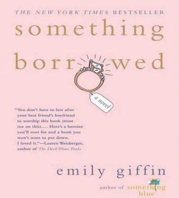 Something Borrowed - Emily  Giffin 