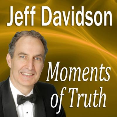 Moments of Truth - Jeff  Davidson Made for Success