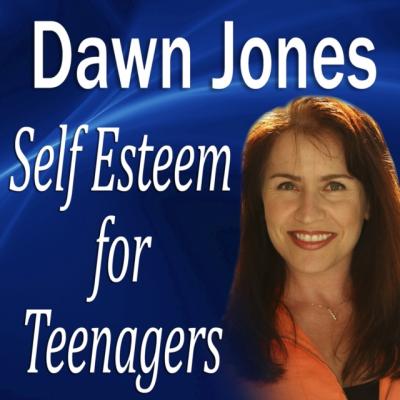 Self-Esteem for Teenagers - Dawn Jones Made for Success