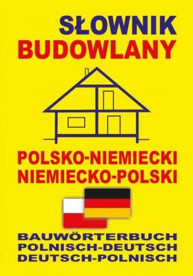 SÅ‚ownik budowlany polsko-niemiecki niemiecko-polski - Praca zbiorowa 