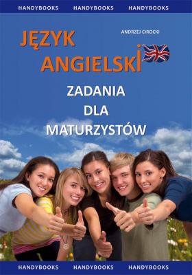 JÄ™zyk angielski - Zadania dla maturzystÃ³w - Andrzej Cirocki 