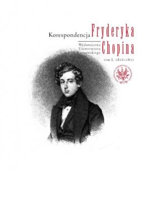 Korespondencja Fryderyka Chopina, tom 1, 1816-1831 - ÐžÑ‚ÑÑƒÑ‚ÑÑ‚Ð²ÑƒÐµÑ‚ 