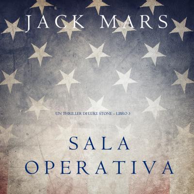 Sala Operativa - Джек Марс Un thriller di Luke Stone