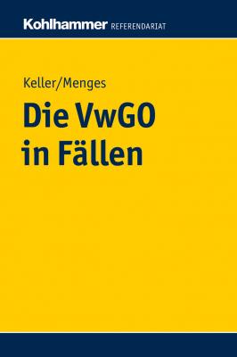 Die VwGO in Fällen - Robert E. Keller 