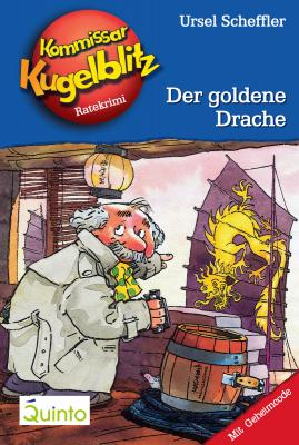 Kommissar Kugelblitz 10. Der goldene Drache - Ursel  Scheffler Kommissar Kugelblitz