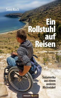 Ein Rollstuhl auf Reisen - Sven Koch 