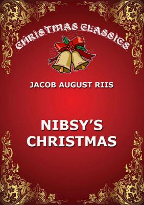 Nibsy's Christmas - Jacob August Riis 