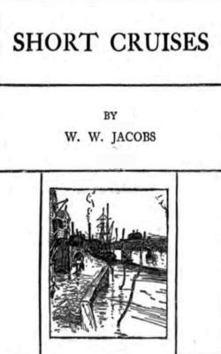 Short Cruises - W. W. Jacobs 