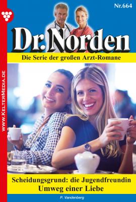 Dr. Norden 664 – Arztroman - Patricia  Vandenberg Dr. Norden