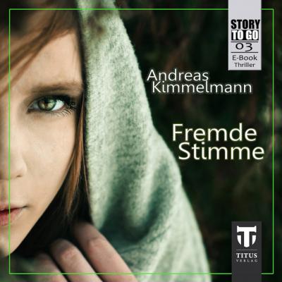 Story to go - 03 - Fremde Stimme - Andreas  Kimmelmann 