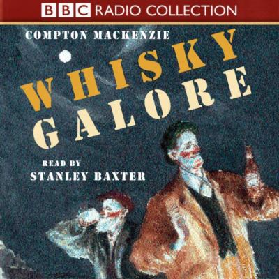 Whisky Galore - Compton  Mackenzie 