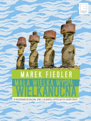 Mała wielka Wyspa Wielkanocna - Marek Fiedler 