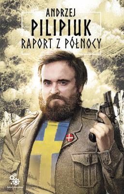 Raport z północy - Andrzej Pilipiuk 