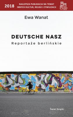 Deutsche nasz. Reportaże berlińskie - Ewa Wanat 