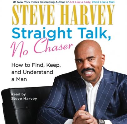 Straight Talk, No Chaser - Steve Harvey 