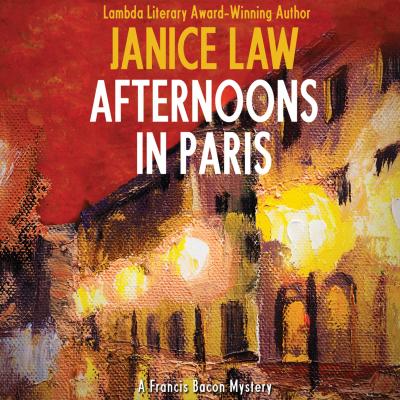 Afternoons in Paris - A Francis Bacon Mystery 5 (Unabridged) - Janice Law 