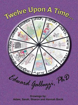 Twelve Upon A Time... - Edward Galluzzi 