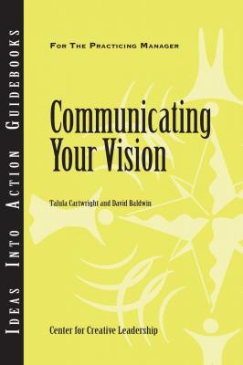 Communicating Your Vision - David  Baldwin 
