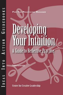 Developing Your Intuition: A Guide to Reflective Practice - Talula Cartwright 