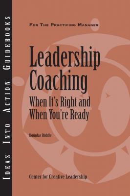 Leadership Coaching: When It's Right and When You're Ready - Doug Riddle 