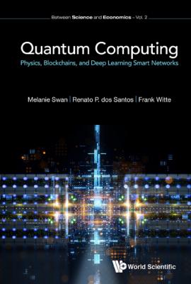 Quantum Computing - Melanie Swan Between Science and Economics
