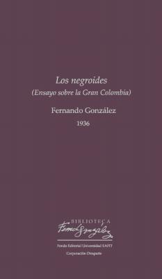 Los negroides - Fernando González 