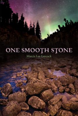One Smooth Stone - Marcia Lee Laycock 