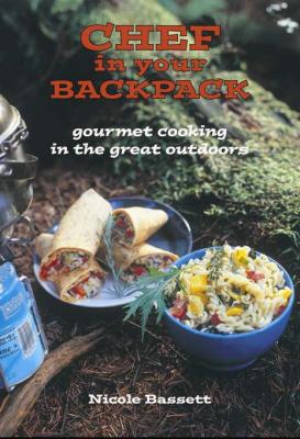 Chef in Your Backpack - Nicole Bassett 