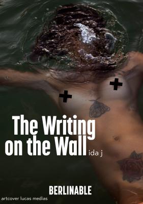 The Writing on the Wall - Ida J 