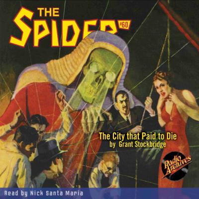 The City That Paid to Die - The Spider 60 (Unabridged) - Grant Stockbridge 