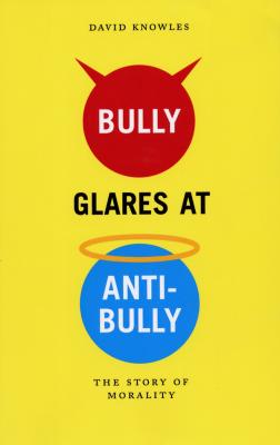 Bully Glares At Anti-Bully - David  Knowles 