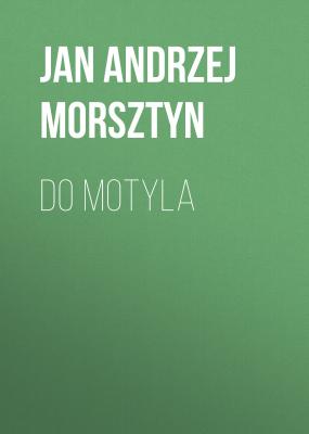 Do motyla - Jan Andrzej Morsztyn 