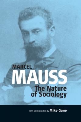 The Nature of Sociology - Mike Gane Publications of the Durkheim Press