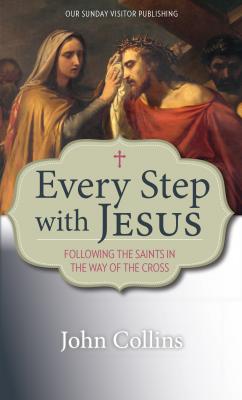 Every Step with Jesus - John  Collins 