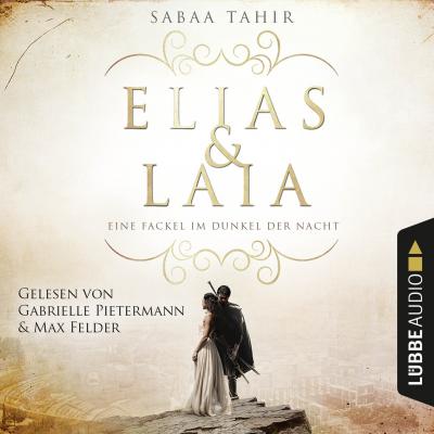 Eine Fackel im Dunkel der Nacht - Elias & Laia, Band 2 - Sabaa  Tahir 
